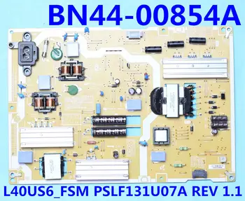 Za Napajanje Odbor Samsung BN44-00854A L40US6_FSM PSLF131U07A REV1.1